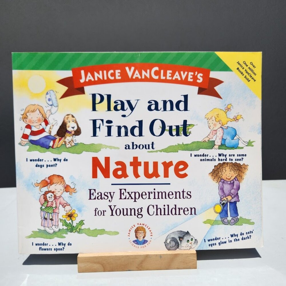 Janice VanCleave's Play Find Out about Nature Easy Experiments for Children Book